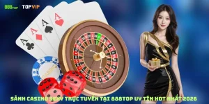 Sảnh Casino Sexy Trực Tuyến Tại 888Top Uy Tín Hot Nhất 2026