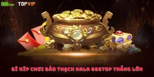 Bí Kíp Chơi Bảo Thạch Kala 888top Thắng Lớn